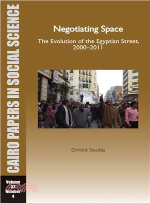 Negotiating Space ─ The Evolution of the Egyptian Street, 2000-2011