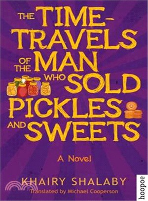 The Time-travels of the Man Who Sold Pickles and Sweets