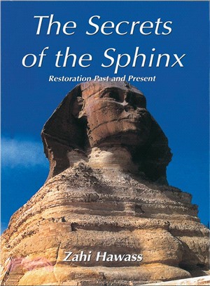 The Secrets of the Sphinx ─ Restoration Past and Present