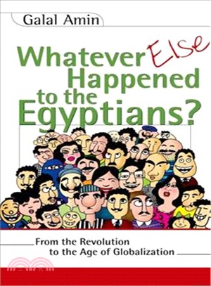 Whatever Else Happened to the Egyptians?—From Revolution to the Age of Globalization