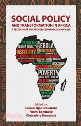 Social Policy and Transformation in Africa: A Festschrift for Professor Omotade Akin Aina