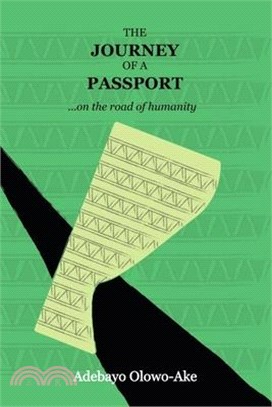 The Journey of a Passport: ...on the road of humanity
