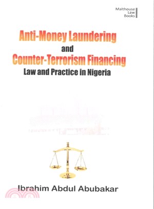 Anti-money Laundering and Counter-terrorism Financing ― Law and Practice in Nigeria