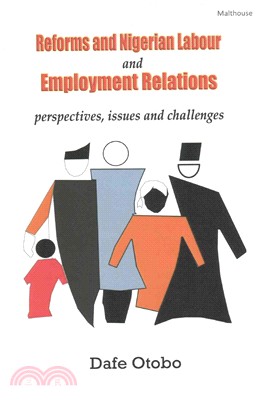 Reforms and Nigerian Labour and Employment Relations ― Perspectives, Issues and Challenges