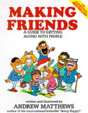 Making Friends：A Guide to Getting Along with People