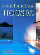 EXCLUSIVE HOUSES