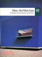 NEW ARCHITECTURE:A SELECTION OF CONTEMPORARY ARCHITE