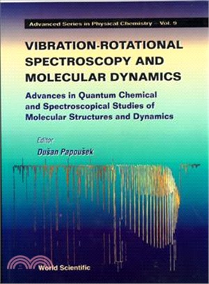 Vibration-Rotational Spectroscopy and Molecular Dynamics ― Advances in Quantum Chemical and Spectroscopical Studies of Molecular Structures and Dynamics