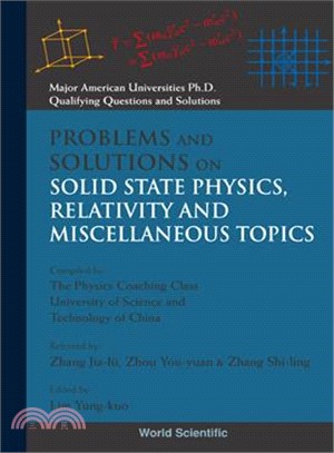 Problems and Solutions on Solid State Physics, Relativity and Miscellaneous Topics