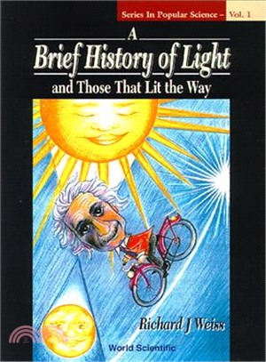 A Brief History of Light and Those That Lit the Way