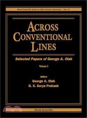 Across Conventional Lines ― Selected Papers of George A. Olah