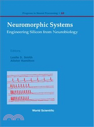 Neuromorphic Systems ― Engineering Silicon from Neurobiology