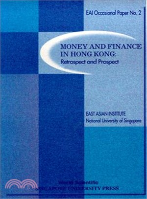 Money and Finance in Hong Kong ― Retrospect and Prospect