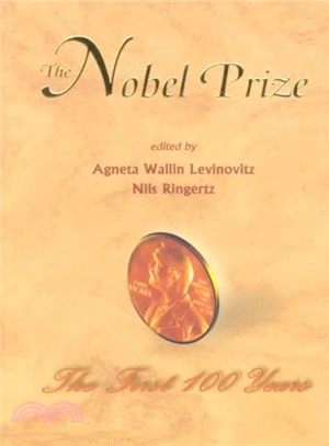 The Nobel Prize ― The First 100 Years