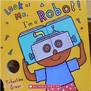 Look at me :I'm a robot! /