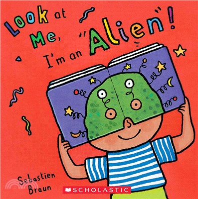 Look at Me: I'm an Alien!