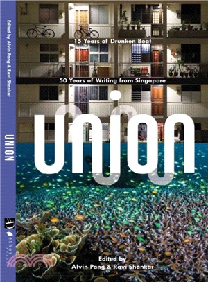 Union ― 50 Years of Writing from Singapore and 15 Years of Drunken Boat