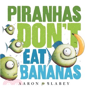 Piranhas Don't Eat Bananas (1平裝+1CD)