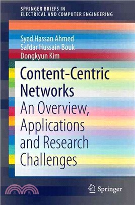 Content-centric Networks ― An Overview, Applications and Research Challenges