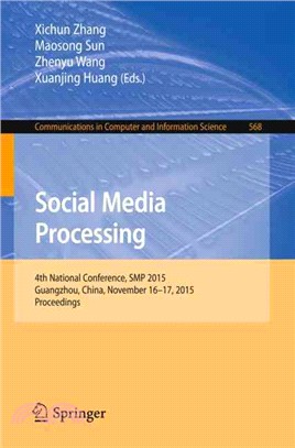 Social Media Processing ― 4th National Conference, Smp 2015, Guangzhou, China, November 16-17, 2015, Proceedings