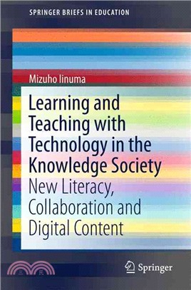 Learning and Teaching With Technology in the Knowledge Society ― New Literacy, Collaboration and Digital Content