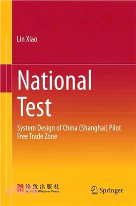 National Test ― System Design of China (Shanghai) Pilot Free Trade Zone