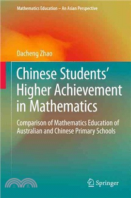 Chinese Students' Higher Achievement in Mathematics ― Comparison of Mathematics Education of Australian and Chinese Primary Schools