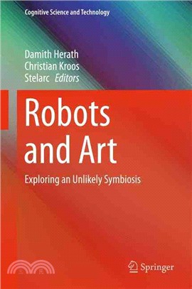 Robots and Art ― Exploring an Unlikely Symbiosis