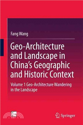 Geo-architecture and Landscape in China??Geographic and Historic Context ― Geo-architecture Wandering in the Landscape