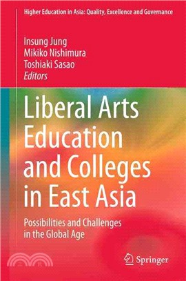Liberal Arts Education and Colleges in East Asia ― Possibilities and Challenges in the Global Age