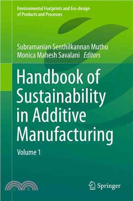 Handbook of Sustainability in Additive Manufacturing