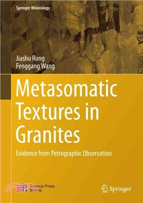 Metasomatic Textures in Granites ― Evidence from Petrographic Observation