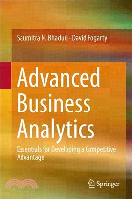 Advanced Business Analytics ― Essentials for Developing a Competitive Advantage