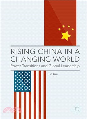 Rising China in a Changing World ― Power Transitions and Global Leadership