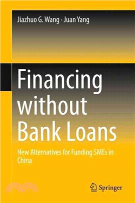 Financing Without Bank Loans ― New Alternatives for Funding Smes in China