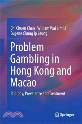 Problem Gambling in Hong Kong and Macao ― Etiology, Prevalence and Treatment