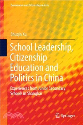 School Leadership, Citizenship Education and Politics in China ― Experiences from Junior Secondary Schools in Shanghai