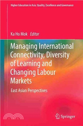 Managing International Connectivity, Diversity of Learning and Changing Labour Markets ― East Asian Perspectives