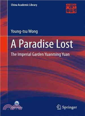 A Paradise Lost ― The Imperial Garden Yuanming Yuan