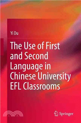 The Use of First and Second Language in Chinese University Efl Classrooms