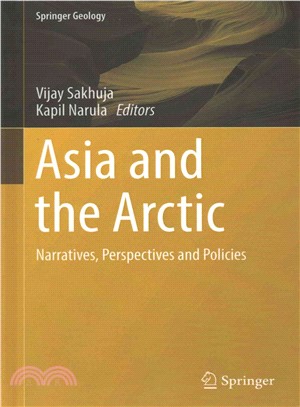 Asia and the Arctic ― Narratives, Perspectives and Policies