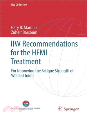 Iiw Recommendations for the Hfmi Treatment ― For Improving the Fatigue Strength of Welded Joints