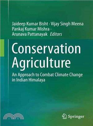 Conservation Agriculture ― An Approach to Combat Climate Change in Indian Himalaya