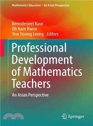 Professional Development of Mathematics Teachers ― An Asian Perspective