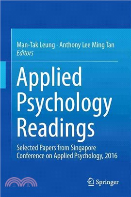 Applied Psychology Readings ― Selected Papers from Singapore Conference on Applied Psychology, 2016