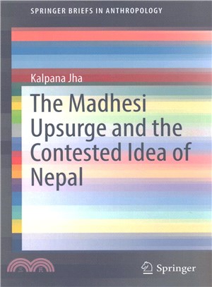 The Madhesi upsurge and the ...