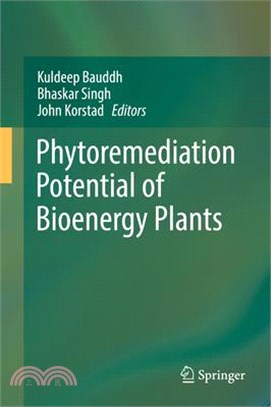 Phytoremediation Potential of Bioenergy Plants