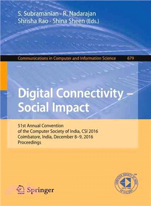 Digital Connectivity ?Social Impact ― Social Impact; 51st Annual Convention of the Computer Society of India, Csi 2016, Coimbatore, India, December 8-9, 2016, Proceedings