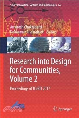 Research into Design for Communities, Volume 2：Proceedings of ICoRD 2017