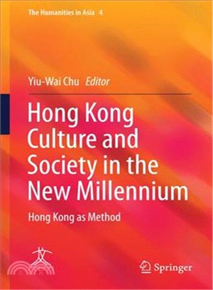 Hong Kong Culture and Society in the New Millennium ― Hong Kong As Method